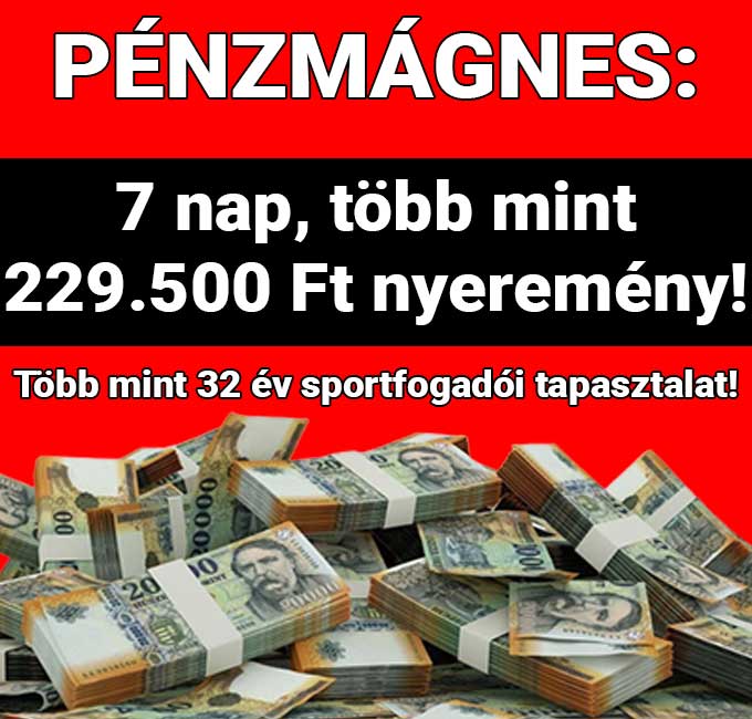 🧲 Pénzmágnes: 7 nap alatt 229.500 Ft nyeremény 💰 💰 💰 - 1x2.hu - Tippmix tippek