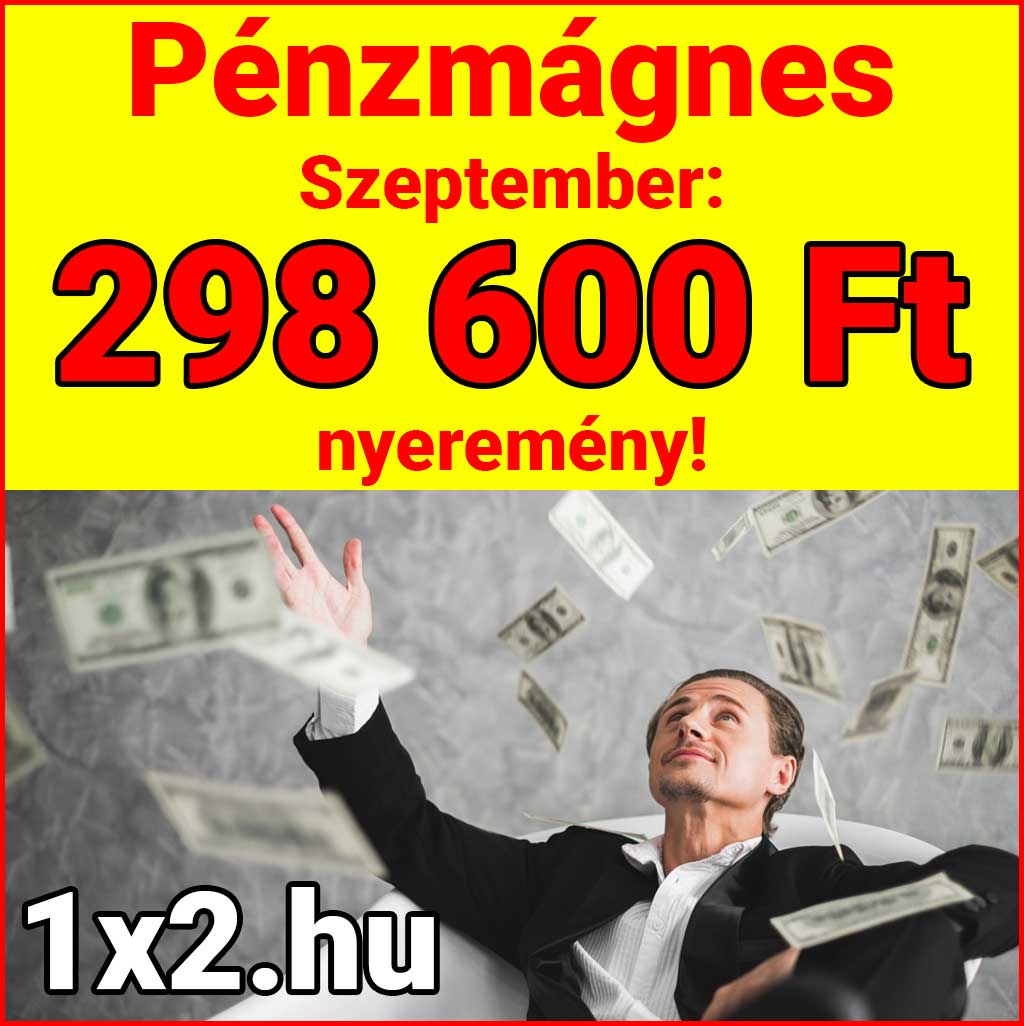 Pénzmágnes: +298.600 Ft nyeremény szeptemberben 🚀💰 - 1x2.hu - Tippmix tippek