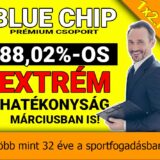 💥 Blue Chip: Extrém, 88.02 %-os hatékonyság márciusban is! 💥💥 - 1x2.hu - Tippmix tippek