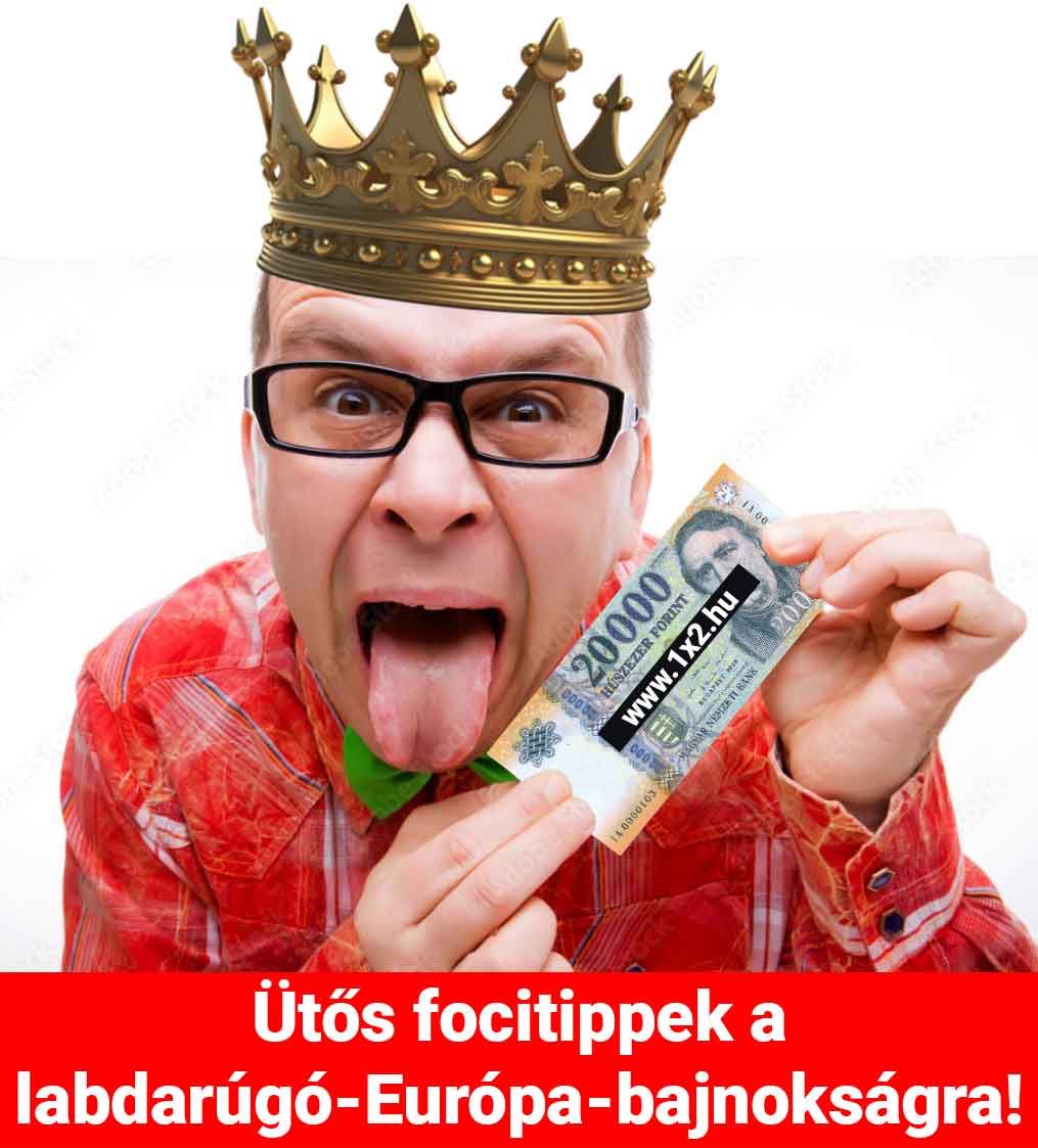 ÚJ❗👑 EB KIRÁLY 👑: Ütős és célratörő focitippek a 2024-es labdarúgó-Európa-bajnokságra ❗ ❗ ❗ - 1x2.hu - Tippmix tippek